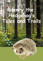 Henry the Hedgehog&#039;s Tales and Trails