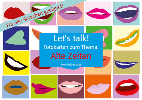 Lets talk! Fotokarten zum Thema "Alte Zeiten"