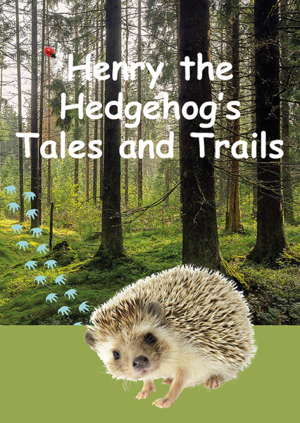 Henry the Hedgehogs Tales and Trails