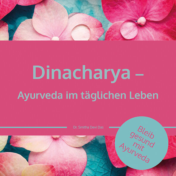 Dinacharya - Ayurveda im täglichen Leben